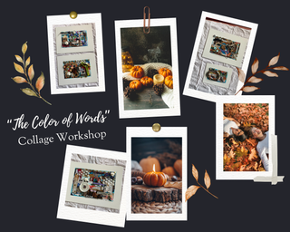 "The Color of Words" Collage workshop